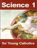 Science 1 for Young Catholics - Seton Grade 1