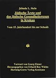 Jüdische Ärzte und das jüdische Gesundheitswesen in Krakau: Vom 15. Jahrhundert bis zur Schoáh