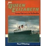 RMS Queen Elizabeth: From Victory to Valhalla