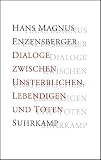 Dialoge zwischen Unsterblichen, Lebendigen und Toten