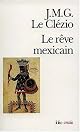 The Mexican Dream: Or, The Interrupted Thought of Amerindian Civilizations