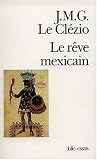 The Mexican Dream: Or, The Interrupted Thought of Amerindian Civilizations