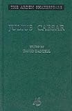 "Julius Caesar": Third Series (Arden Shakespeare.Third Series)