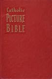 Catholic picture Bible; popular stories from the Old and New Testaments