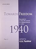 Towards freedom : documents on the movement for independence in India, 1940