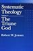 Search : Systematic Theology: Volume 1: The Triune God (Systematic Theology)