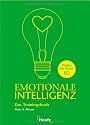 Emotionale Intelligenz - Das Trainingsbuch