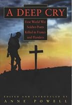 Deep Cry: First World War Soldier-poets Killed in France and Flanders