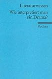 Wie interpretiert man ein Drama?
