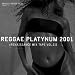 Reggae Platynum 2001