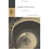 Quaker Spirituality: Selected Writings (HarperCollins Spiritual Classics)