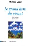 Le grand livre du vivant, De la molécule à la biosphère