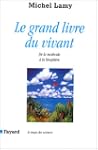 Le grand livre du vivant, De la mol�c...