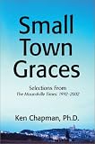 Review Writers Club Press  / Small Town Graces: Selections From