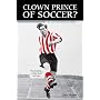 Clown Prince of Soccer?: The Len Shackleton Story