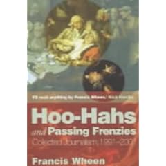Hoo-hahs and Passing Frenzies: Collected Journalism, 1991 - 2001