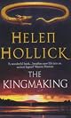 The Kingmaking (Pendragon's Banner Trilogy, Vol 1)