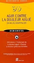 Agir contre la douleur aigüe : En milieu hospitalier