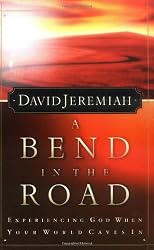 A Bend in the Road: Experiencing God When Your World Caves In