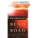 A Bend In The Road: Experiencing God When Your World Caves In