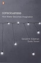 Consciousness: How Matter Becomes Imagination (Penguin Press Science)