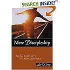 Mere Discipleship: Radical Christianity in a Rebellious World by  Lee C. Camp