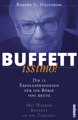 Buffettissimo!: Die 12 Erfolgsprinzipien für die Börse von heute