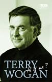 Terry Wogan, is it Me?
