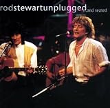 Unplugged...and Seated - Rod Stewart