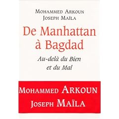 De Manhattan � Bagdad : Au-del� du Bien et du Mal