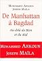 De Manhattan � Bagdad : Au-del� du Bien et du Mal