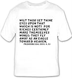 Wilt thou set thine eyes upon that which is not? for riches certainly make them T-shirt Large White