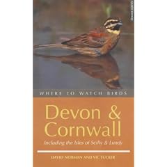 Where to Watch Birds in Devon and Cornwall: Including the Isles of Scilly and Lundy (Where to Watch Birds)