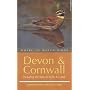 Where to Watch Birds in Devon and Cornwall: Including the Isles of Scilly and Lundy (Where to Watch Birds)