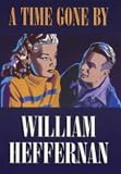A Time Gone by: A Novel