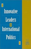 Innovative Leaders in International Politics (SUNY Series in Leadership Studies)