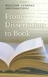 From Dissertation to Book (Chicago Guides to Writing, Editing, and Publishing)