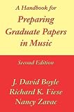 A Handbook for Preparing Graduate Papers in Music