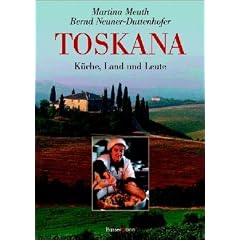 Toskana: K�che, Land und Leute