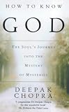 Conocer A Dios / How to Know God: El Viaje del Alma Hacia el Misterio de los Misterios/ The Soul's Journey into the mystery of Mysteries