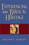 Experiencing Our Biblical Heritage