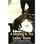 A Meeting In The Ladies' Room