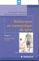 R&eacute;&eacute;ducation en traumatologie du sport : Tome 2, Membre inf&eacute;rieur et rachis