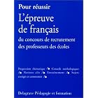 Pour r�ussir l'�preuve de fran�ais du concours de recrutement des professeurs des �coles by  Jean-Michel Wavelet