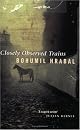 Closely Observed Trains (Abacus Books) by Bohumil Hrabal