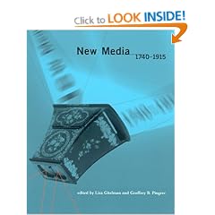 New Media, 1740-1915 (Media in Transition)