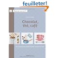Chocolat, th�, caf� : Des centaines de motifs � broder au point de croix