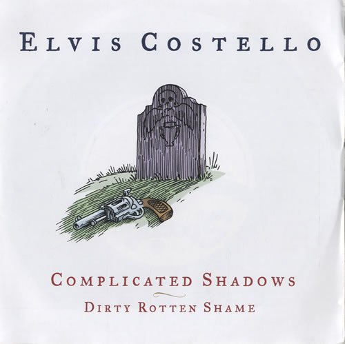 Album art for Complicated Shadows / Dirty Rotten Shame by Elvis Costello