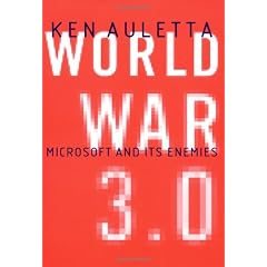 World War 3.0: Microsoft and Its Enemies