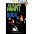 Avant Rock: Experimental Music from the Beatles to Bjork by  Bill Martin and Robert Fripp